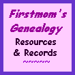 Firstmom's genealogy resources & records, census, birth, death, immigration
